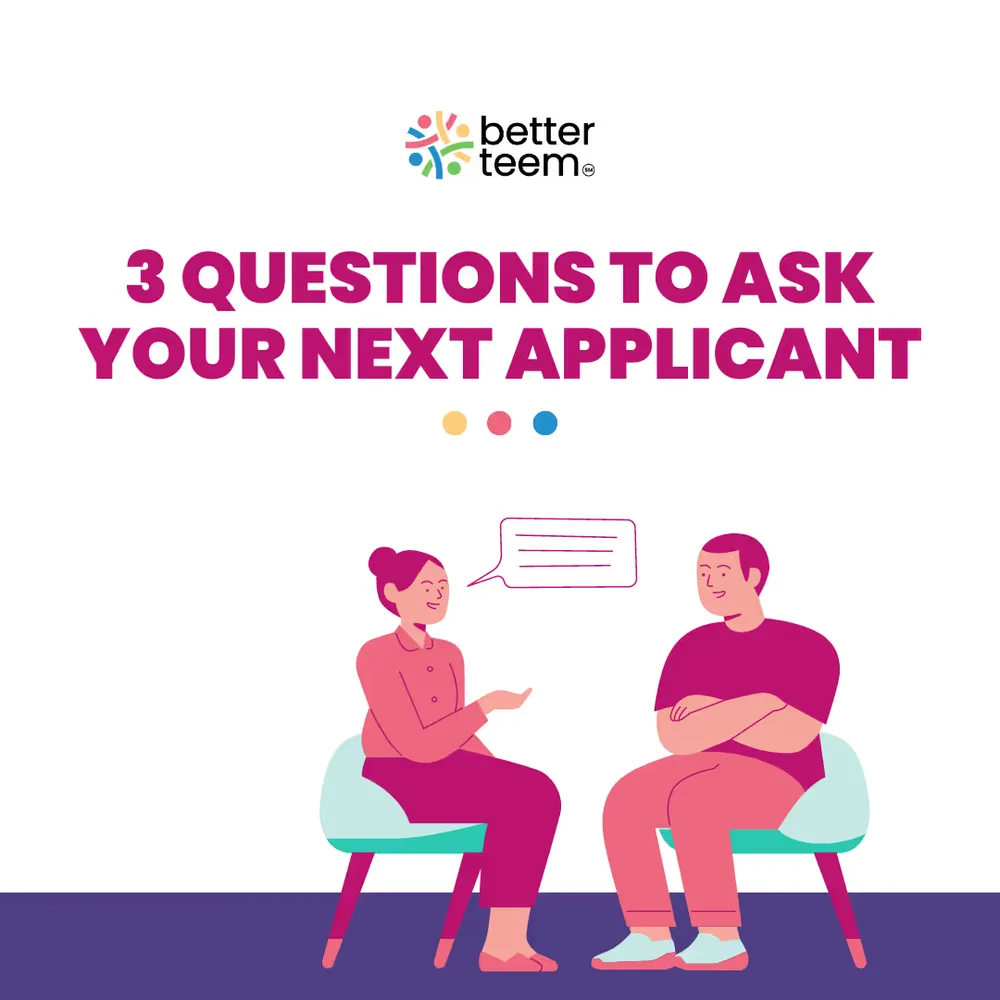 BetterTeem carousel: three questions to ask your next applicant